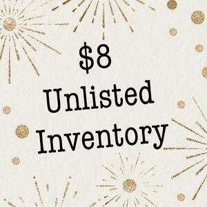$8 Unlisted Inventory for Live show